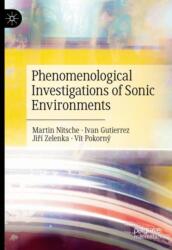 Phenomenological Investigations of Sonic Environments (ISBN: 9783031659201)