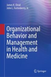 Organizational Behavior and Management in Health and Medicine (ISBN: 9783031618222)