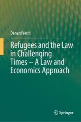 Refugees and the Law in Challenging Times - A Law and Economics Approach (ISBN: 9783031611421)