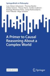 A Primer to Causal Reasoning About a Complex World (ISBN: 9783031591341)