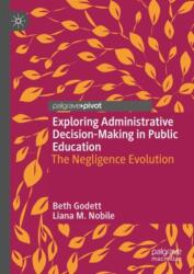 Exploring Administrative Decision-Making in Public Education (ISBN: 9783031587818)