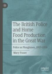 The British Police and Home Food Production in the Great War (ISBN: 9783031587429)