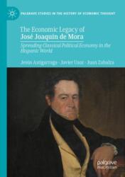 The Economic Legacy of Jose Joaquin de Mora (ISBN: 9783031494482)