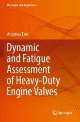 Dynamic and Fatigue Assessment of Heavy-Duty Engine Valves (ISBN: 9783031491535)