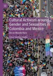 Cultural Activism around Gender and Sexualities in Colombia and Mexico (ISBN: 9783031478574)