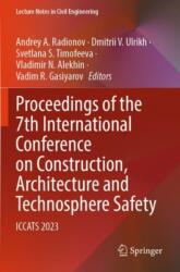 Proceedings of the 7th International Conference on Construction, Architecture and Technosphere Safety (ISBN: 9783031478123)