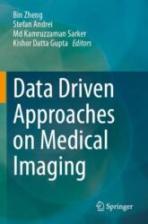 Data Driven Approaches on Medical Imaging (ISBN: 9783031477744)