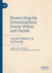 Besmirching the Denominational Enemy Within and Outside (ISBN: 9783031460685)