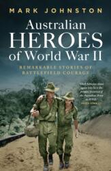 Australian Heroes of World War II (ISBN: 9781761170362)