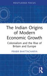 The Indian Origins of Modern Economic Growth (ISBN: 9781041201632)
