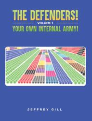 The Defenders! Volume 1 Your own internal army! (ISBN: 9781035866304)