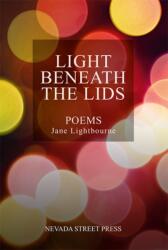Light Beneath The Lids (ISBN: 9781068228100)