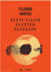 Életunalom, élettér, életkedv (2014)