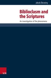 Biblioclasm and the Scriptures (ISBN: 9783525560570)