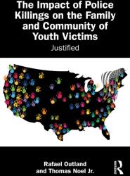 The Impact of Police Killings on the Family and Community of Youth Victims (ISBN: 9781041126577)