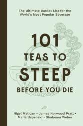101 Teas to Steep Before You Die (ISBN: 9798890033420)