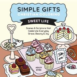 Simple Gifts Christian Coloring: Sweet Life (ISBN: 9798881607395)