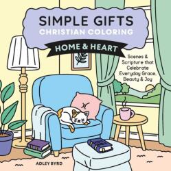 Simple Gifts Christian Coloring: Home & Heart (ISBN: 9798881607371)