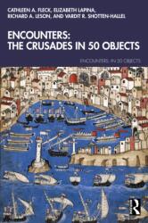 Encounters: The Crusades in 50 Objects (ISBN: 9781032016757)