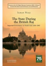 The State During The British Raj (ISBN: 9789697342204)
