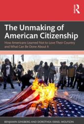 The Unmaking of American Citizenship (ISBN: 9781041151708)
