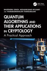 Quantum Algorithms and their Applications in Cryptology (ISBN: 9781032998527)