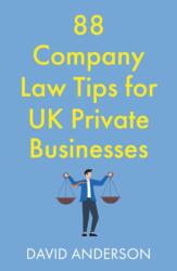 88 Company Law Tips for UK Private Businesses (ISBN: 9781836285588)
