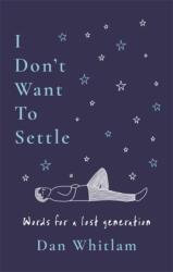 I Don't Want To Settle (ISBN: 9781785126260)