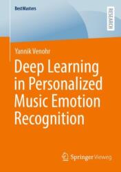 Deep Learning in Personalized Music Emotion Recognition (ISBN: 9783658469962)