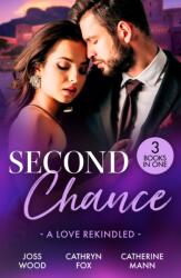 Second Chance: A Love Rekindled (ISBN: 9780263420807)