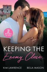Keeping The Enemy Close (ISBN: 9780263344936)