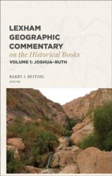 Lexham Geographic Commentary on the Historical Books, Volume 1 - Barry J. Beitzel (ISBN: 9781683597919)