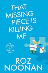 That Missing Piece Is Killing Me (ISBN: 9781496746740)