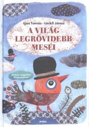 A világ legrövidebb meséi (ISBN: 9789631195941)
