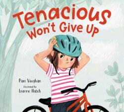 Tenacious Won't Give Up (ISBN: 9780593645215)