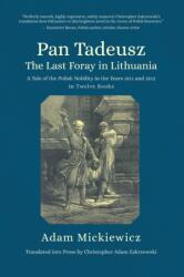 Pan Tadeusz, or the Last Foray in Lithuania (ISBN: 9798887196046)