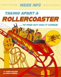Inside Info: Taking Apart a Rollercoaster (ISBN: 9781526327116)