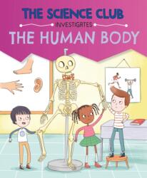 The Science Club Investigates: The Human Body (ISBN: 9781526321602)