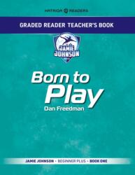 Graded Reader Teacher's Book: Born to Play (ISBN: 9781915791269)