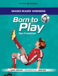 Graded Reader Workbook: Born to Play (ISBN: 9781915791252)