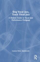 Sing Vocal Jazz, Teach Vocal Jazz (ISBN: 9781032775166)