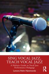 Sing Vocal Jazz, Teach Vocal Jazz (ISBN: 9781032766270)