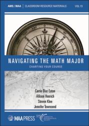 Navigating the Math Major (ISBN: 9781470475833)