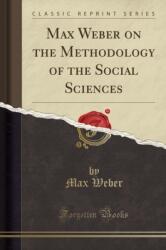 Max Weber on the Methodology of the Social Sciences (ISBN: 9780282383220)