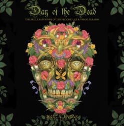 Day of the Dead: The Skull Paintings of Tino Rodriguez and Virgo Paraiso 2026 Wall Calendar (ISBN: 9781087511825)