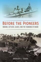 Before the Pioneers (ISBN: 9780813066059)