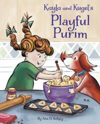 Kayla and Kugel's Playful Purim (ISBN: 9781681156705)