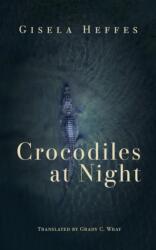 Crocodiles by Night - Gisela Heffes (ISBN: 9781646053766)