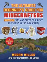 Ultimate Beginner's Guide for Minecrafters (ISBN: 9781510781214)