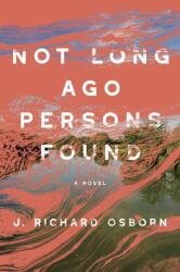Not Long Ago Persons Found (ISBN: 9781954276406)